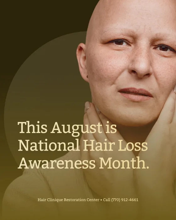 Hair Clinique Restoration Center social graphic: National Hair Loss Awareness Month in August, with clinic contact (770) 912-4661.